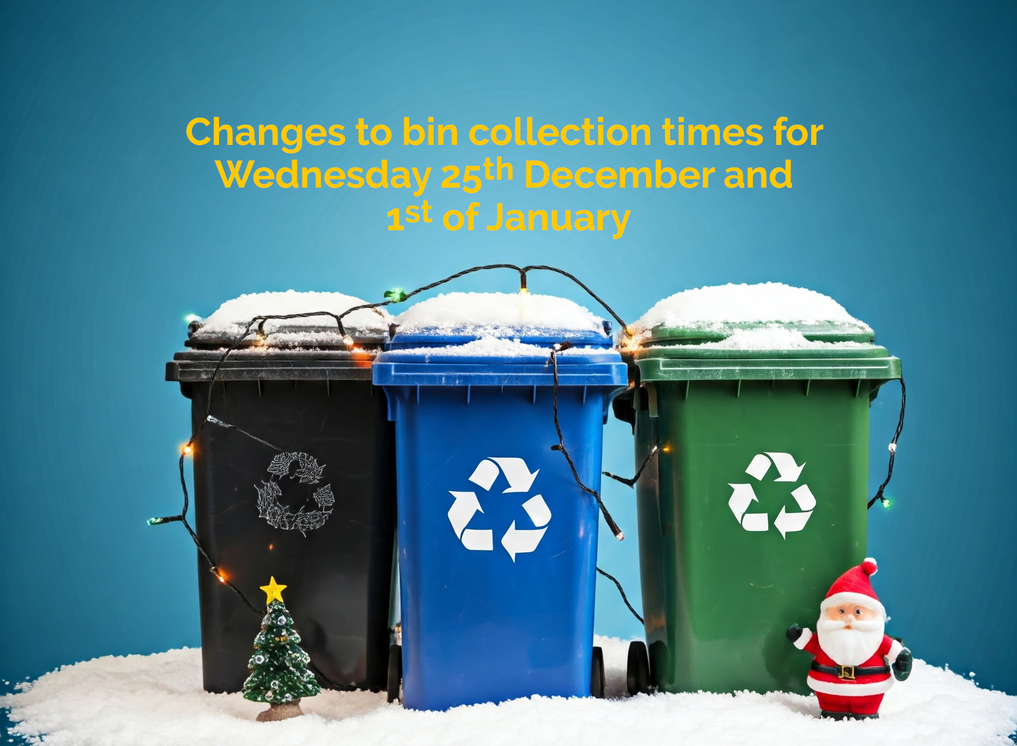 Image announcing that the Christmas and New Years Day bin collection times have been updated