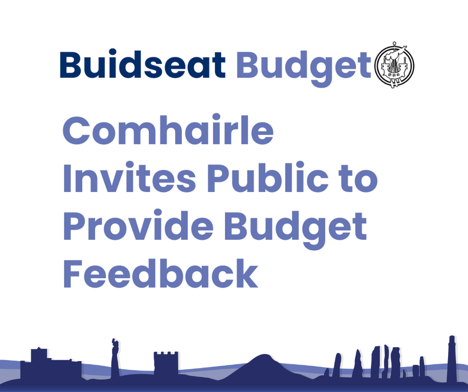 Comhairle invites public to provide budget feedback